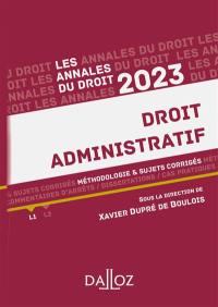 Droit administratif : méthodologie & sujets corrigés : 2023