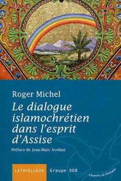 Le dialogue islamochrétien dans l'esprit d'Assise