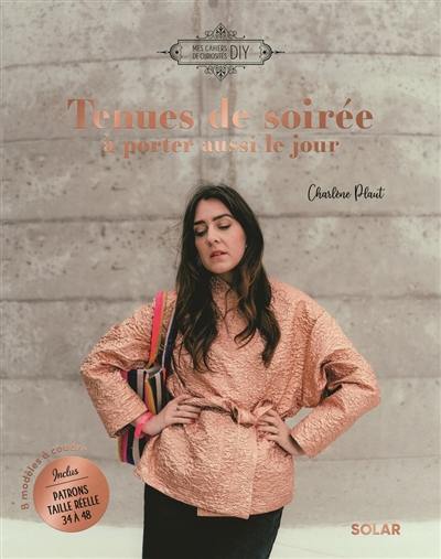 Tenues de soirée à porter aussi le jour : 8 modèles à coudre