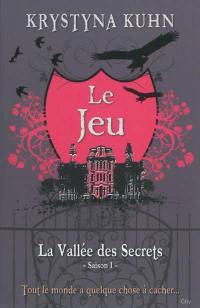 La vallée des secrets. Vol. 1. Le jeu