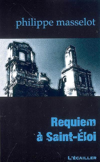 Requiem à Saint-Eloi