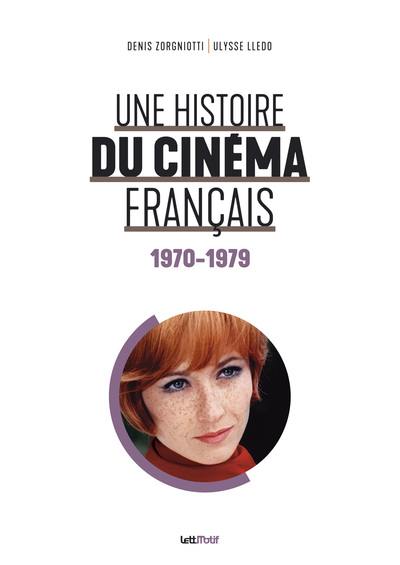 Une histoire du cinéma français. Vol. 5. 1970-1979