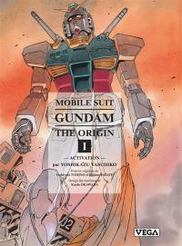 Mobile suit Gundam, the origin. Vol. 1. Activation