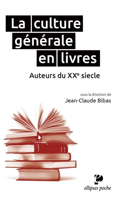 La culture générale en livres : auteurs du XXe siècle