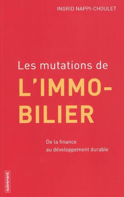 Les mutations de l'immobilier : de la finance au développement durable