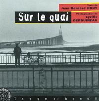 Sur le quai