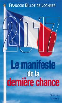 2017 : le manifeste de la dernière chance