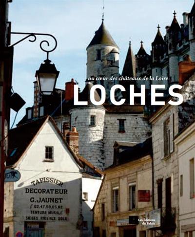 Loches : au coeur de la Touraine