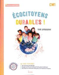 Ecocitoyens durables ! CM1 : guide pédagogique : programme 2020