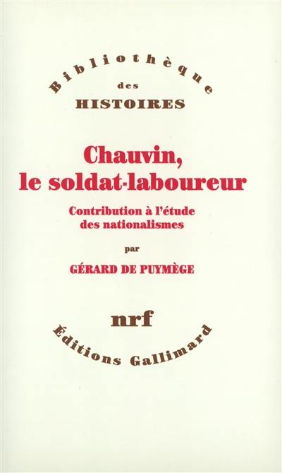 Chauvin, le soldat-laboureur : contribution à l'étude des nationalismes