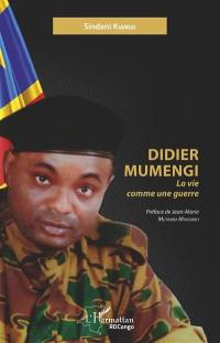 Didier Mumengi : la vie comme une guerre