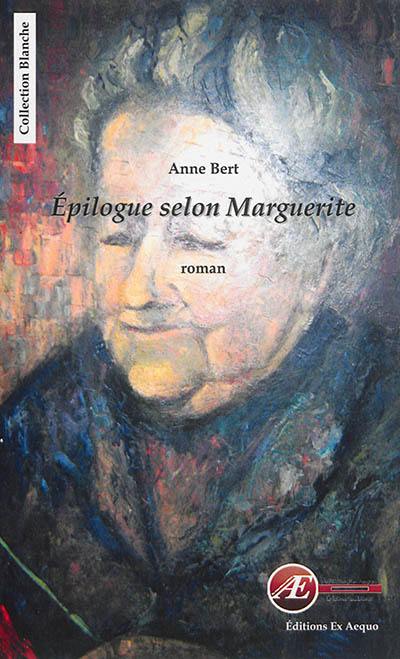 Epilogue selon Marguerite Epilogue selon Marguerite