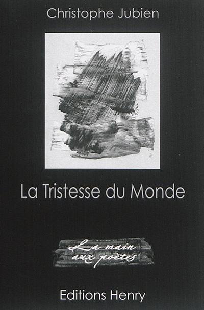 La tristesse du monde