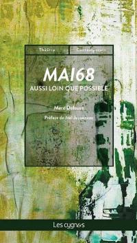 Mai 68 : aussi loin que possible : un monologue à plusieurs voix