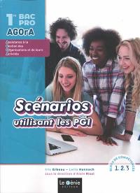 Scénarios utilisant les PGI, 1re bac pro Agora, assistance à la gestion des organisations et de leurs activités : blocs de compétences 1, 2, 3