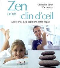 Zen en un clin d'oeil : les secrets de l'équilibre corps-esprit