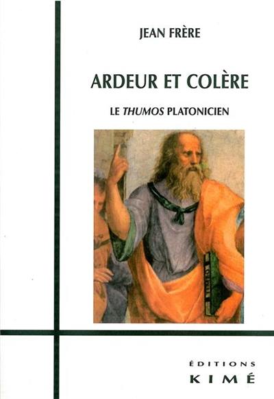 Ardeur et colère : le thumos platonicien