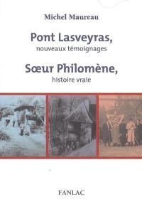 Pont Lasveyras : nouveaux témoignages. Soeur Philomène : histoire vraie