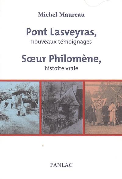 Pont Lasveyras : nouveaux témoignages. Soeur Philomène : histoire vraie