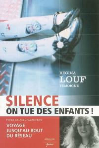 Silence, on tue des enfants