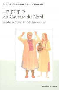 Les peuples du Caucase du Nord : le début de l'histoire (Ier-VIIe s. apr. J.-C.)