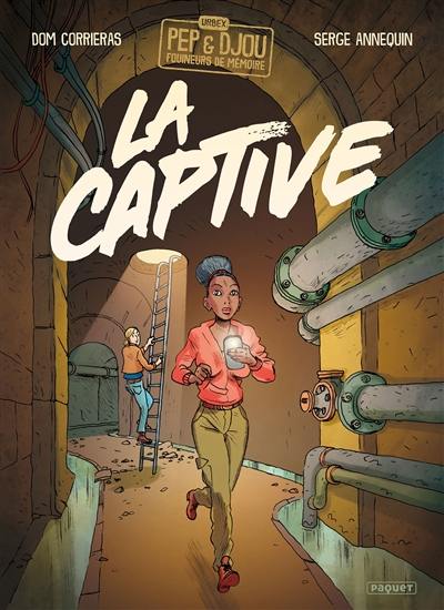 Urbex : Pep & Djou, fouineurs de mémoire. La captive