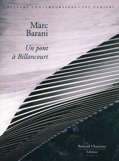 Marc Barani : un pont à Billancourt