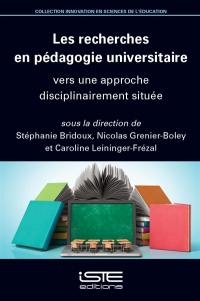 Les recherches en pédagogie universitaire : vers une approche disciplinairement située