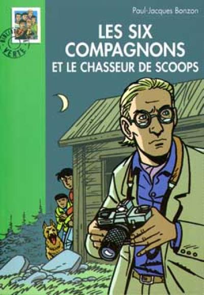 Les six compagnons et le chasseur de scoop