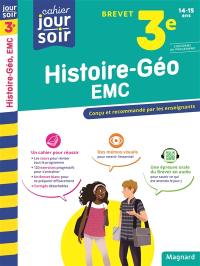 Histoire géo EMC 3e, 14-15 ans : brevet : conforme au programme