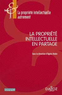 La propriété intellectuelle en partage