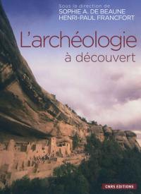 L'archéologie à découvert