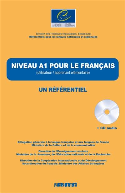 Niveau A1 pour le français : utilisateur-apprenant élémentaire : un référentiel