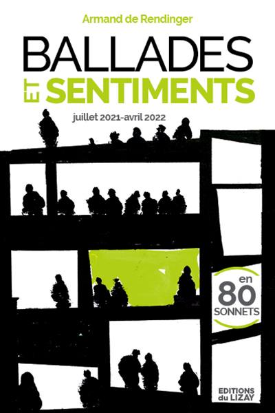 Ballades et sentiments en 80 sonnets : juillet 2021-avril 2022