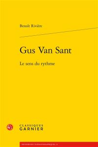 Gus Van Sant : le sens du rythme