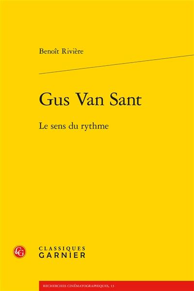 Gus Van Sant : le sens du rythme