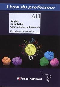 Anglais immobilier et communication professionnelle, : BTS professions immobilières, licence : livre du professeur