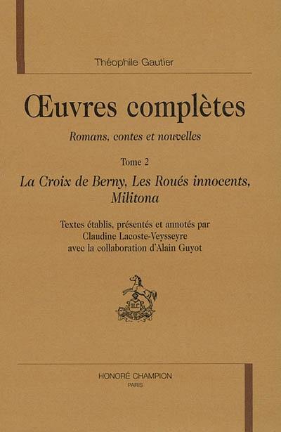 Oeuvres complètes. Section I : romans, contes et nouvelles. Vol. 2