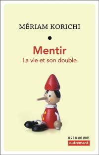 Mentir : la vie et son double