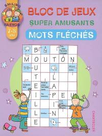 Mots fléchés : bloc de jeux superamusants, 7-8 ans