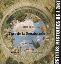 Il était une fois l'art de la Renaissance