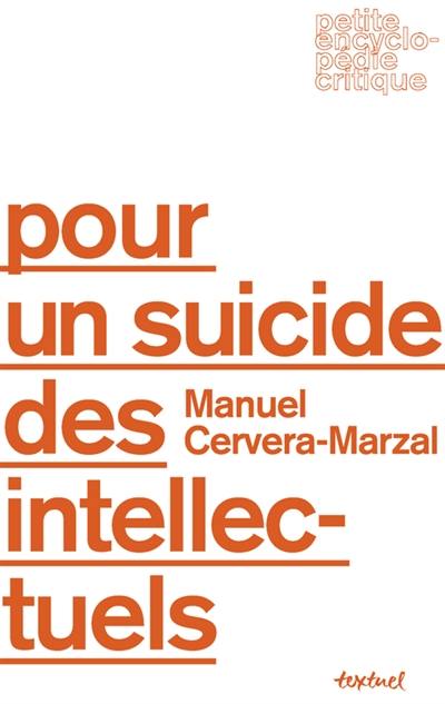 Pour un suicide des intellectuels