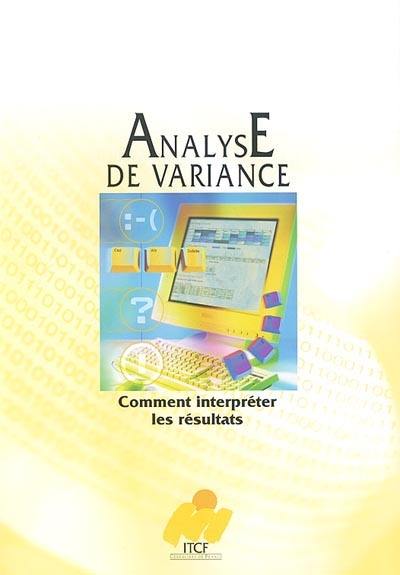 Comment interpréter les résultats d'une analyse de variance ?