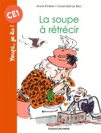 La soupe à rétrécir