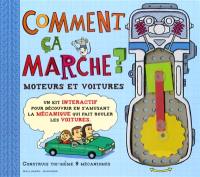 Comment ça marche ? : moteurs et voitures