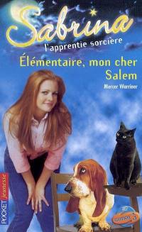 Sabrina, l'apprentie sorcière. Vol. 32. Elémentaire, mon cher Salem !