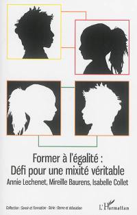 Former à l'égalité : défi pour une mixité véritable