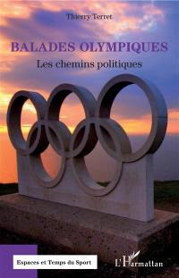 Balades olympiques. Les chemins politiques