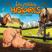 Les petites histoires. Les petites histoires de la ferme