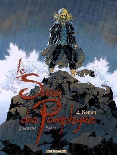 Le sang des Porphyre. Vol. 2. Konan